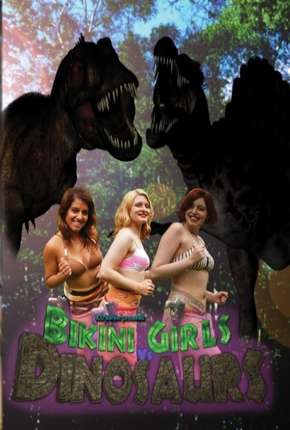 Bikini Girls vs Dinosaurs - Legendado Imagem