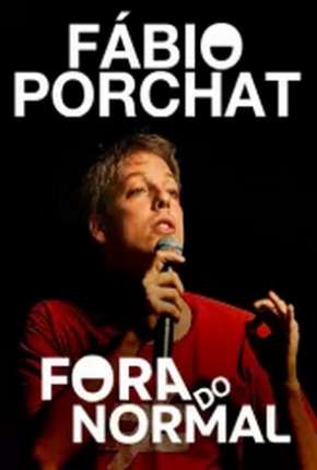 Fábio Porchat - Fora do Normal Download