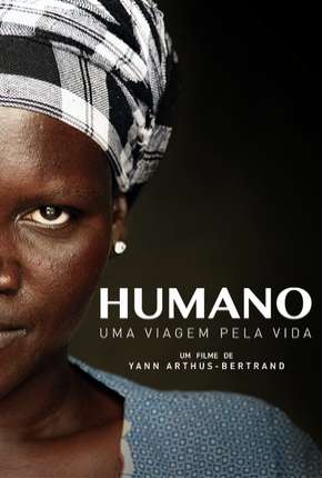 Humano - Uma Viagem Pela Vida - Legendado Imagem