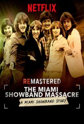ReMastered - O Massacre da Miami Showband Legendado Imagem