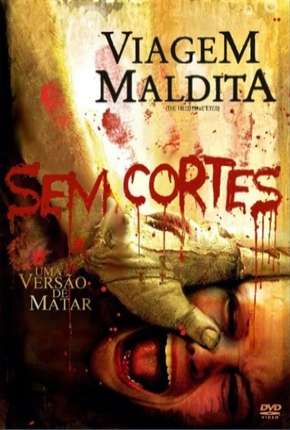 Viagem Maldita - Sem Cortes Download