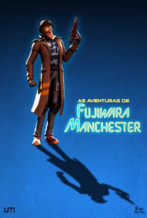 As Aventuras de Fujiwara Manchester - O Filme Download