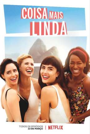 Coisa Mais Linda - 1ª Temporada Download