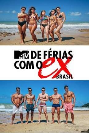 De Férias Com o Ex Brasil - 1ª Temporada Download