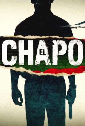 El Chapo - 1ª Temporada Completa Download