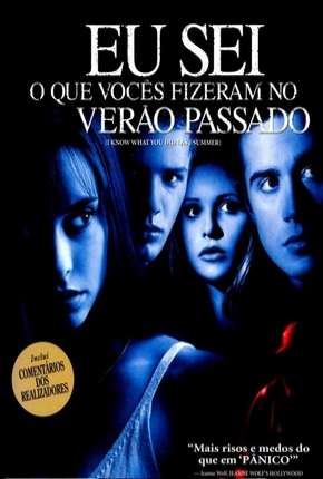 Eu Sei O Que Vocês Fizeram No Verão Passado - Todos os Filmes Download