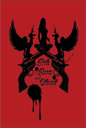 Girls Guns and Blood - Legendado Download