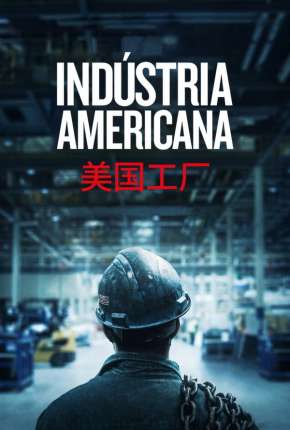 Indústria Americana - American Factory Download