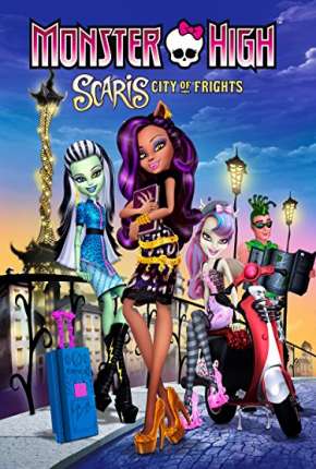 Monster High Scaris - A Cidade Sem Luz Download