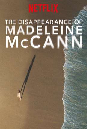 O Desaparecimento de Madeleine McCann Download