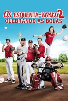 Os Esquenta-Banco 2 - Quebrando as Bolas Imagem
