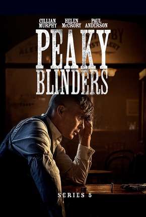 Peaky Blinders - Sangue, Apostas e Navalhas - 5ª Temporada Download