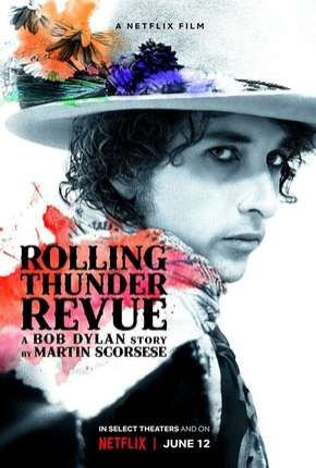 Rolling Thunder Revue - A Bob Dylan Story by Martin Scorsese Legendado Imagem