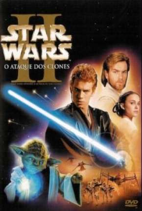 Star Wars - Episódio II - Ataque dos Clones - BD-R Download