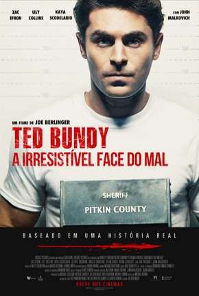 Ted Bundy - A Irresistível Face do Mal - Legendado Download