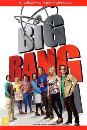 The Big Bang Theory (Big Bang - A Teoria) 10ª Temporada Download