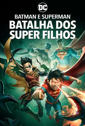 Batman e Superman - Batalha dos Super Filhos Download