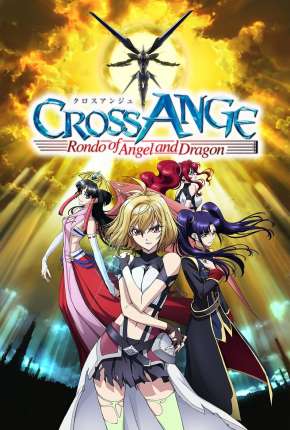 Cross Ange - Tenshi to Ryuu no Rondo - Legendado Download Cross Ange - Tenshi to Ryuu no Rondo - Legendado Download