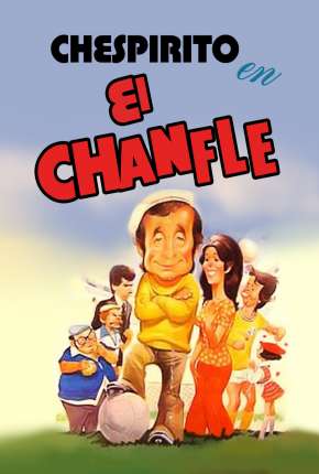 El Chanfle - Legendado Imagem