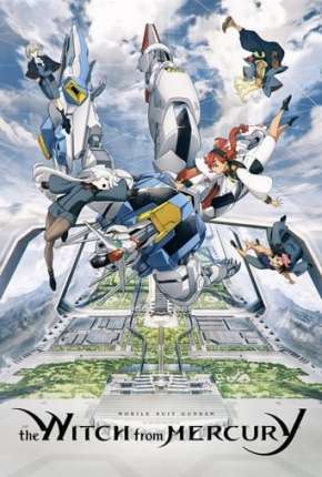 Mobile Suit Gundam - The Witch from Mercury 1ª Temporada - Legendado Download