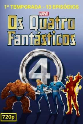 Quarteto Fantástico - A Série Animada 1ª Temporada Download Quarteto Fantástico - A Série Animada 1ª Temporada Download