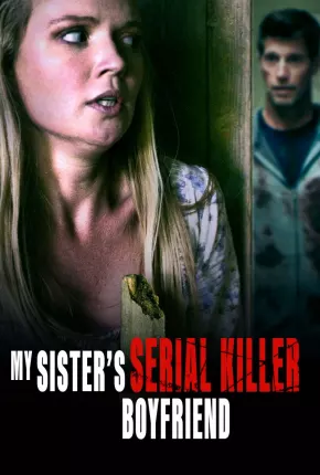 Sister Obsession - My Sisters Serial Killer Boyfriend Legendado Download