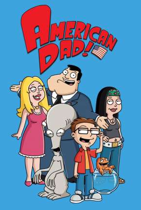 American Dad! - 3ª Temporada Completa Download