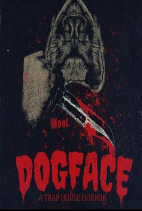 Dogface - A TrapHouse Horror - Legendado Download