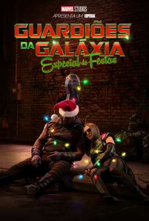 Guardiões da Galáxia: Especial de Festas - The Guardians of the Galaxy Holiday Special Download