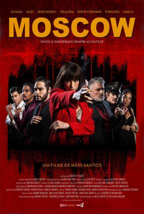 Moscow - Onde o Inesperado Sempre Acontece Download