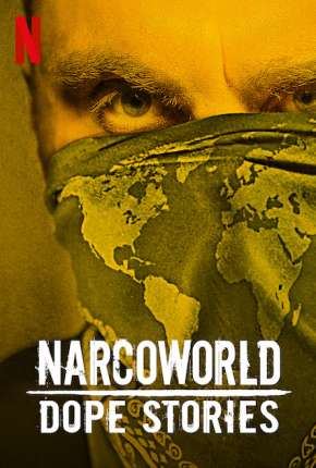 Narcoworld - Histórias do tráfico - 1ª Temporada Completa Download