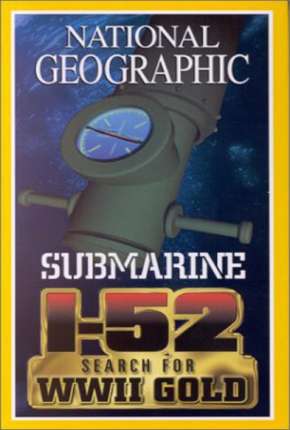 National Geographic - À Procura do SUBMARINO I-52 Download