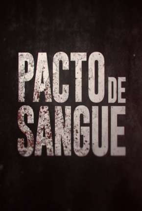 Pacto de Sangue - 1ª Temporada Completa Download