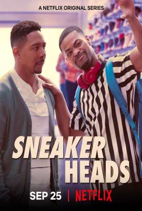 Sneakerheads - 1ª Temporada Completa Download