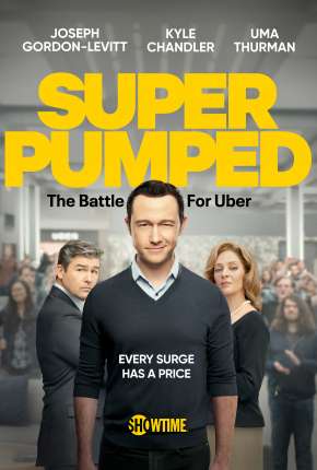 Super Pumped - The Battle For Uber - 1ª Temporada Download