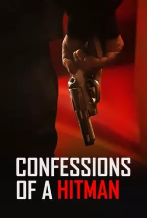 Confessions of a Hitman - Legendado Download