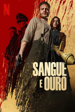 Sangue e Ouro Download