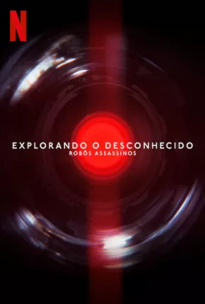 Explorando o Desconhecido - Robôs Assassinos Download