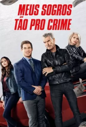 Meus Sogros Tão pro Crime Download