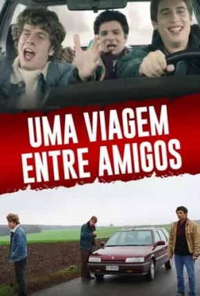 Uma Viagem Entre Amigos Download