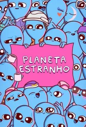 Planeta Estranho - 1ª Temporada - Legendado Download