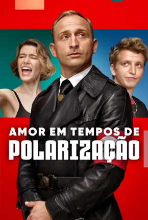 Amor em Tempos de Polarização Download