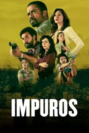 Impuros - 4ª Temporada Download