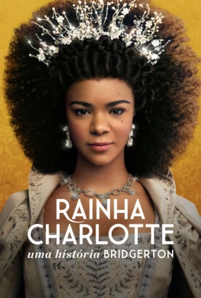 Rainha Charlotte - Uma História Bridgerton - 1ª Temporada Legendada Download