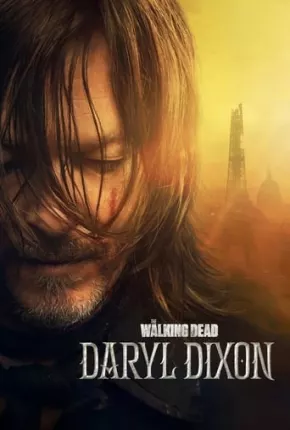 The Walking Dead - Daryl Dixon - 1ª Temporada Legendada Download