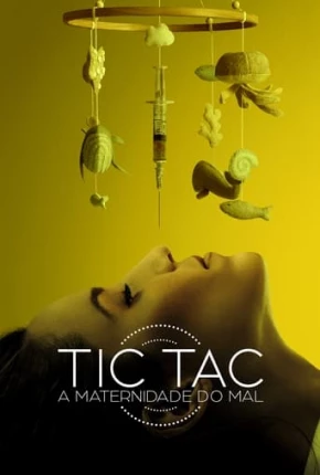 Tic-Tac - A Maternidade do Mal Download