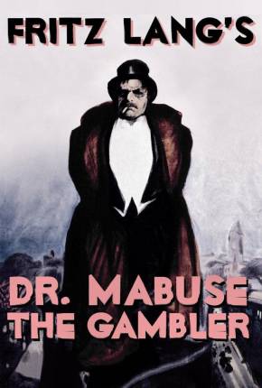 Dr. Mabuse, o Jogador - Legendado Download