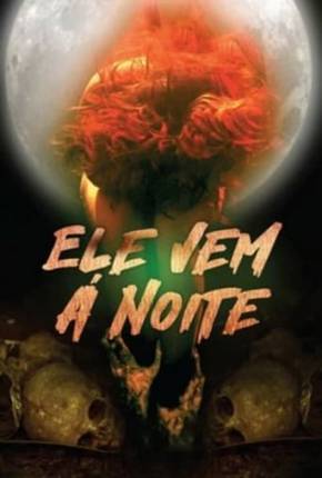 Ele Vem à Noite Download