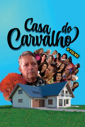 Casa do Carvalho - O Filme Download