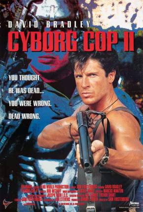 Cyborg Cop 2 - O Pior Pesadelo / Cyborg Cop II Imagem